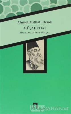 Müşahedat - Ahmet Midhat Efendi | Yeni ve İkinci El Ucuz Kitabın Adres