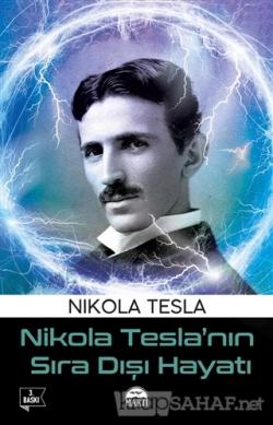 Nikola Tesla'nın Sıra Dışı Hayatı - Nikola Tesla | Yeni ve İkinci El U
