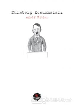Nürnberg Konuşmaları - Adolf Hitler- | Yeni ve İkinci El Ucuz Kitabın 