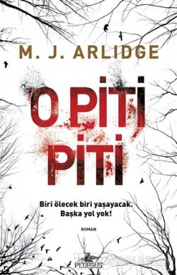 O Piti Piti - M. J. Arlidge | Yeni ve İkinci El Ucuz Kitabın Adresi