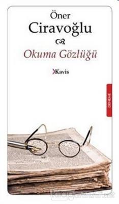 Okuma Gözlüğü - Öner Ciravoğlu | Yeni ve İkinci El Ucuz Kitabın Adresi