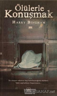 Ölülerle Konuşmak - Harry Bingham | Yeni ve İkinci El Ucuz Kitabın Adr