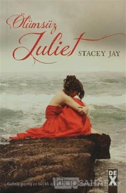 Ölümsüz Juliet - Stacey Jay- | Yeni ve İkinci El Ucuz Kitabın Adresi