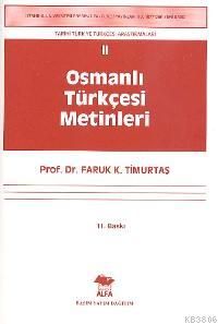 Osmanlı Türkçesi Metinleri - Faruk Kadri Timurtaş | Yeni ve İkinci El 