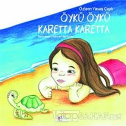 Öykü Öykü Karetta Karetta - Özlem Yavaş Çaylı | Yeni ve İkinci El Ucuz