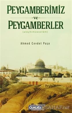 Peygamberimiz ve Peygamberler (aleyhimüsselam) - Ahmed Cevdet Paşa- | 