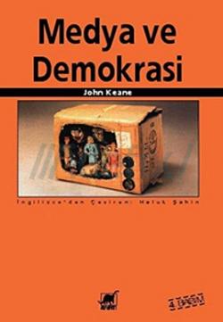 MEDYA VE DEMOKRASİ - John Keane- | Yeni ve İkinci El Ucuz Kitabın Adre