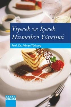Yiyecek ve İçecek Hizmetleri Yönetimi - Adnan Türksoy- | Yeni ve İkinc