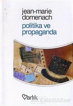 Politika ve Propaganda - Jean-Marie Domenach | Yeni ve İkinci El Ucuz 