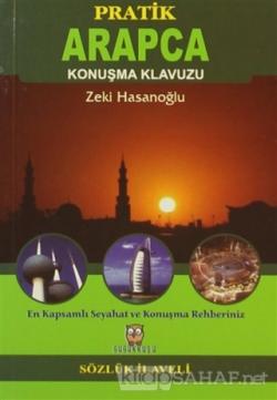 Pratik Arapça Konuşma Klavuzu (Sözlük İlaveli) - Zeki Hasanoğlu- | Yen