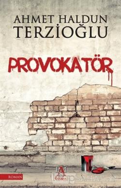 Provokatör - Ahmet Haldun Terzioğlu- | Yeni ve İkinci El Ucuz Kitabın 