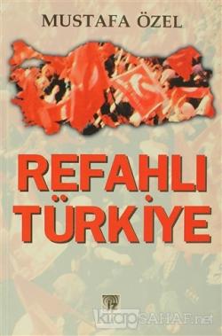 Refahlı Türkiye - Mustafa Özel | Yeni ve İkinci El Ucuz Kitabın Adresi