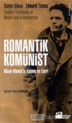Romantik Komünist Nazım Hikmet'in Yaşamı ve Eseri