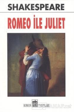 Romeo ile Juliet - William Shakespeare- | Yeni ve İkinci El Ucuz Kitab