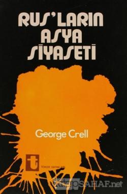 Rusların Asya Siyaseti - George Crell- | Yeni ve İkinci El Ucuz Kitabı