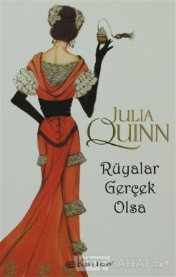 Rüyalar Gerçek Olsa - Julia Quinn | Yeni ve İkinci El Ucuz Kitabın Adr