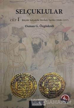Selçuklular Cilt: 1 - Osman G. Özgüdenli | Yeni ve İkinci El Ucuz Kita