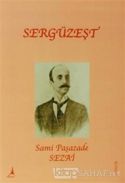 Sergüzeşt - Sami Paşazade Sezai- | Yeni ve İkinci El Ucuz Kitabın Adre