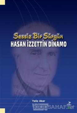 Sessiz Bir Sürgün - Hasan İzzettin Dinamo - Yeliz Akar | Yeni ve İkinc