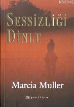 Sessizliği Dinle - Marcia Muller- | Yeni ve İkinci El Ucuz Kitabın Adr