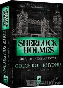 Sherlock Holmes Gölge Koleksiyonu - SİR ARTHUR CONAN DOYLE | Yeni ve İ