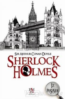 Sherlock Holmes İz Peşinde - SİR ARTHUR CONAN DOYLE- | Yeni ve İkinci 