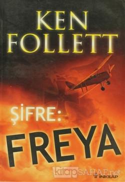 Şifre: Freya - Ken Follett | Yeni ve İkinci El Ucuz Kitabın Adresi