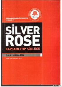 Silver Rose Kapsamlı Tıp Sözlüğü - Kemal Erol- | Yeni ve İkinci El Ucu
