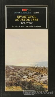 Sivastopol Ağustos 1855 - Lev Nikolayeviç Tolstoy | Yeni ve İkinci El 