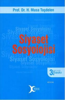 Siyaset Sosyolojisi - H. Musa Taşdelen- | Yeni ve İkinci El Ucuz Kitab