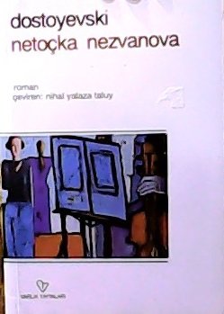 Netoçka Nezvanova - Fyodor Mihayloviç Dostoyevski- | Yeni ve İkinci El