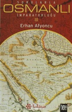 Sorularla Osmanlı İmparatorluğu 3 - Erhan Afyoncu | Yeni ve İkinci El 