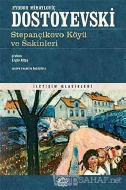 Stepançikovo Köyü ve Sakinleri - Fyodor Mihayloviç Dostoyevski- | Yeni