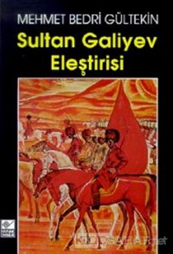 Sultan Galiyev Eleştirisi - Mehmet Bedri Gültekin | Yeni ve İkinci El 