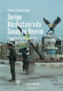 Suriye Kürdistanı'nda Savaş ve Devrim - Thomas Schmidinger | Yeni ve İ