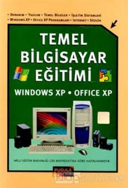 Temel Bilgisayar Eğitimi Windows XP - Office XP - Kolektif- | Yeni ve 