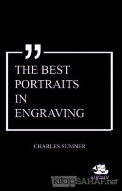 The Best Portraits in Engraving - Charles Sumner | Yeni ve İkinci El U