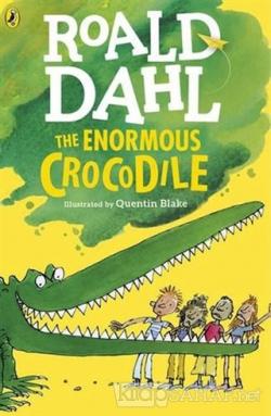 The Enormous Crocodile - Roald Dahl | Yeni ve İkinci El Ucuz Kitabın A