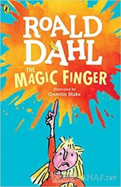 The Magic Finger - Roald Dahl | Yeni ve İkinci El Ucuz Kitabın Adresi