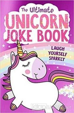 The Ultimate Unicorn Joke Book - Kolektif | Yeni ve İkinci El Ucuz Kit