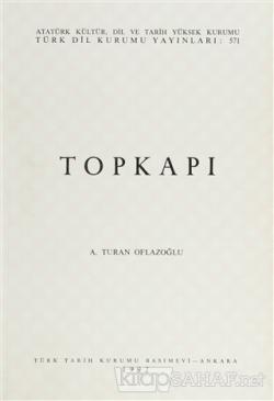 Topkapı - A. Turan Oflazoğlu- | Yeni ve İkinci El Ucuz Kitabın Adresi