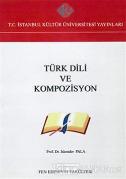 Türk Dili ve Kompozisyon - İskender Pala- | Yeni ve İkinci El Ucuz Kit