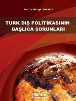 Türk Dış Politikasının Başlıca Sorunları - Hüseyin Pazarcı | Yeni ve İ
