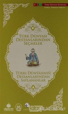 Türk Dünyası Destanlarından Seçmeler (Türkmence-Türkçe) - Kolektif | Y