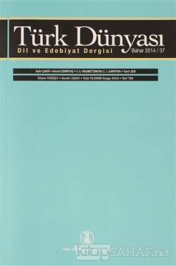 Türk Dünyası Dil ve Edebiyat Dergisi Sayı: 37 Bahar 2014 - Kolektif | 