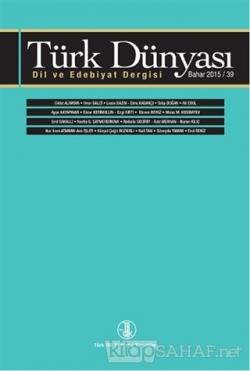Türk Dünyası Dil ve Edebiyat Dergisi Sayı: 39 Bahar 2015 - Kolektif | 