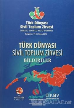 Türk Dünyası Sivil Toplum Zirvesi Bildiriler - KOLLEKTİF- | Yeni ve İk