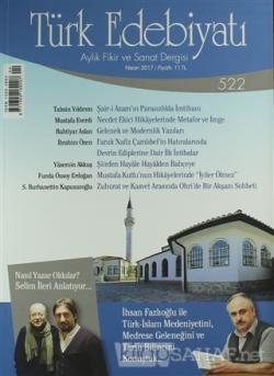 Türk Edebiyatı Dergisi Sayı: 522 Nisan 2017 - Kolektif- | Yeni ve İkin