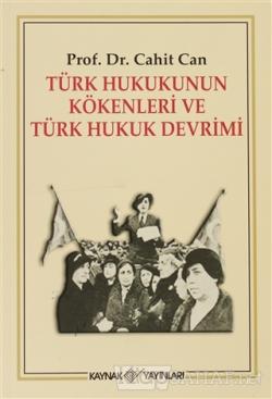 Türk Hukukunun Kökenleri ve Türk Hukuk Devrimi