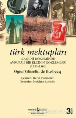 Türk Mektupları - Ogler Ghislain De Busbecq | Yeni ve İkinci El Ucuz K